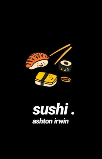 Sushi ; Afi