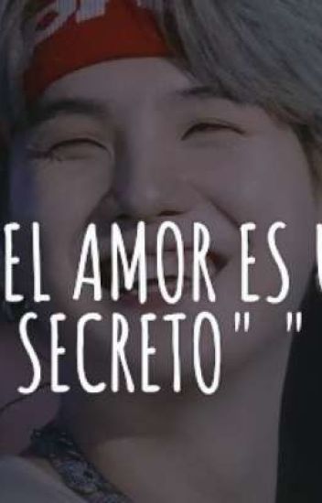 Imagina Con Yoongi ( El Amor Es Un Secreto) ♥️