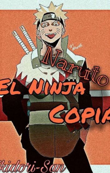 Naruto: El Ninja Copia [reboot]
