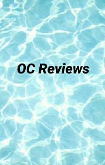 Oc Reviews [open]