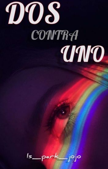 Dos Contra Uno [upld #2] Terminada