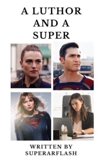 A Luthor And A Super-(supercorp) ✔️