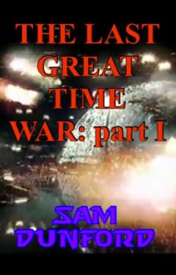 The Last Great Time War: Part I