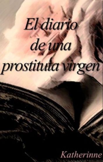 Diario De Una Prostituta Virgen