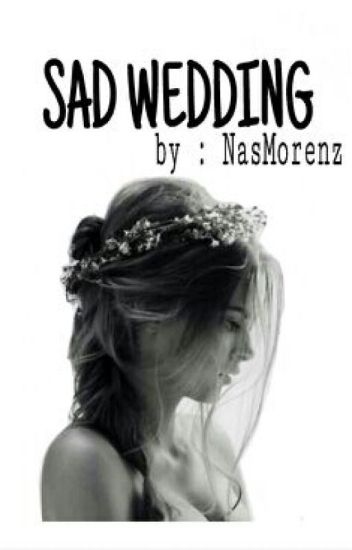 Sad Wedding