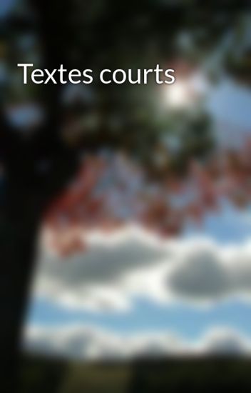 Textes Courts