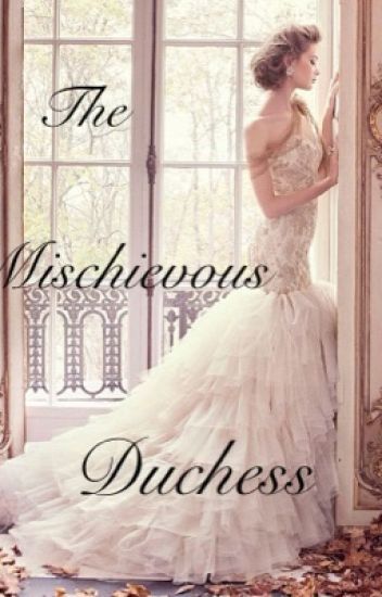 The Mischievous Duchess