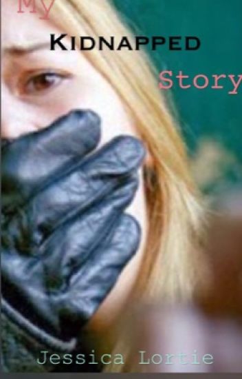 My Kidnapped Story