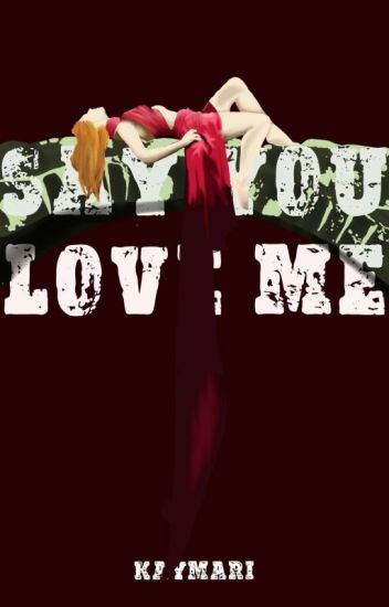 Say You Love Me (a Vampire Diaries Fan Fiction) ***watty 2013***