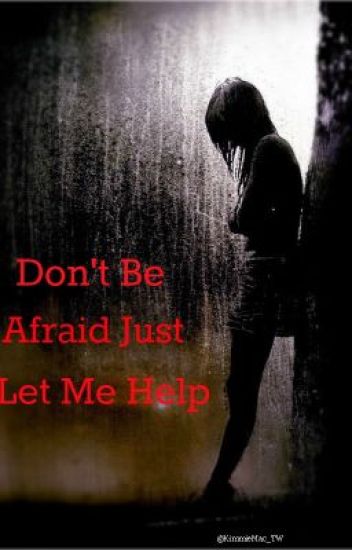 Don't Be Afraid Just Let Me Help. Jay Mcguiness (the Wanted) Fan Fiction