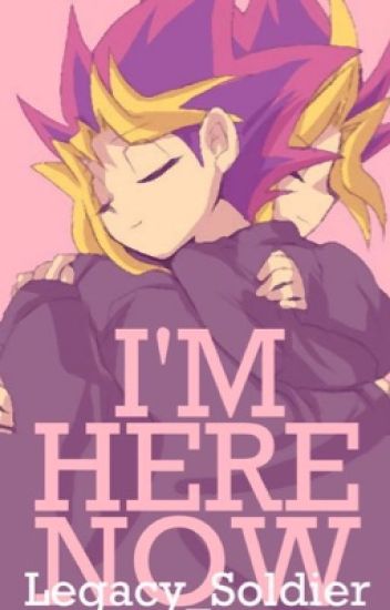 I'm Here Now (a Yugioh Fanfic)