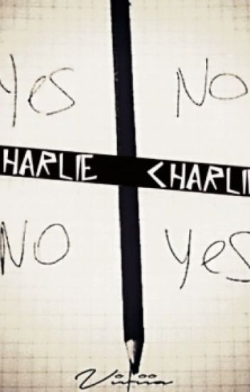 Charlie, Charlie...