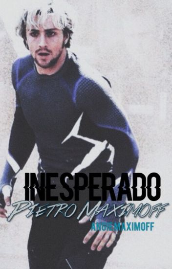 Inesperado | Pietro Maximoff