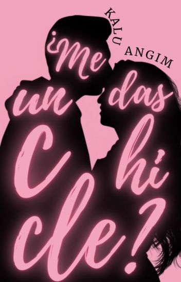 ¿me Das Un Chicle? #1 Saga Chddch (completa)