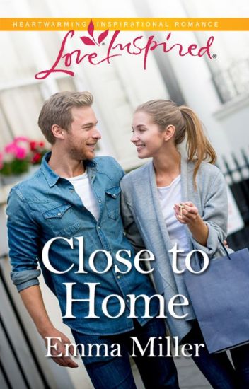 Close To Home By Emma Miller