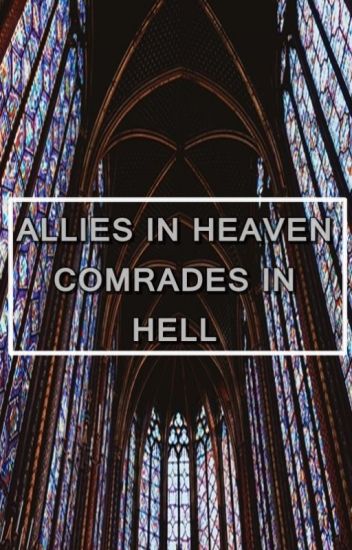 Allies In Heaven, Comrades In Hell
