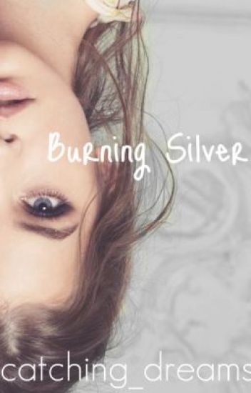 Burning Silver