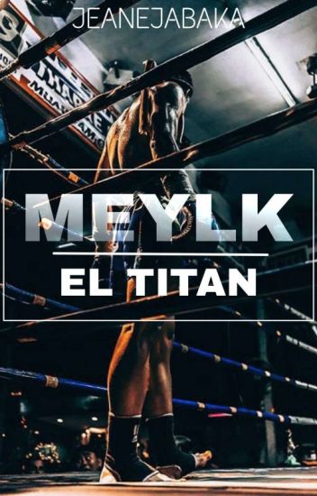Meylk - El Titan