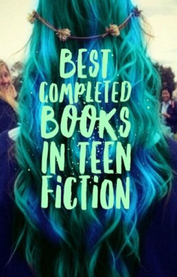 Best Completed Books In Teen Fiction
