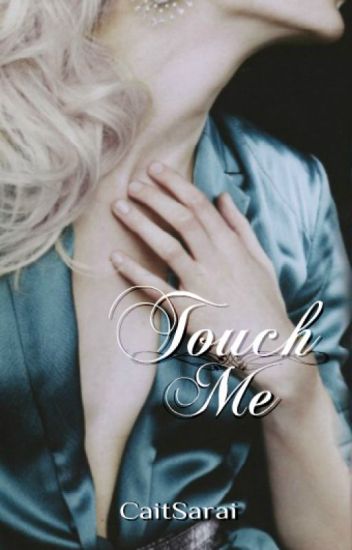 Touch Me ✔