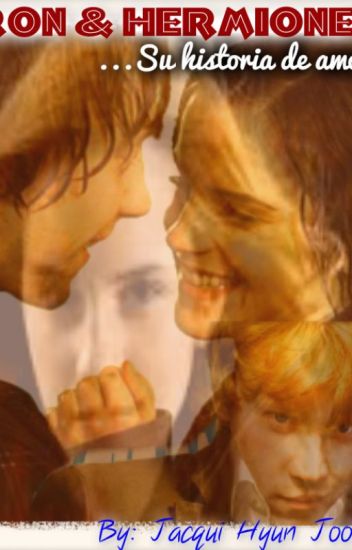 Ron & Hermione: Su Historia De Amor (terminado)