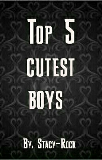 Top 5 Cutest Boys