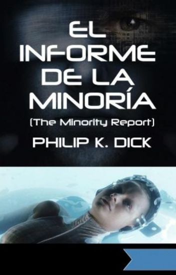 El Informe De La Minoría - Philip K. Dick