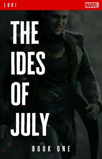 The Ides Of July // Loki - Book 1 ✓