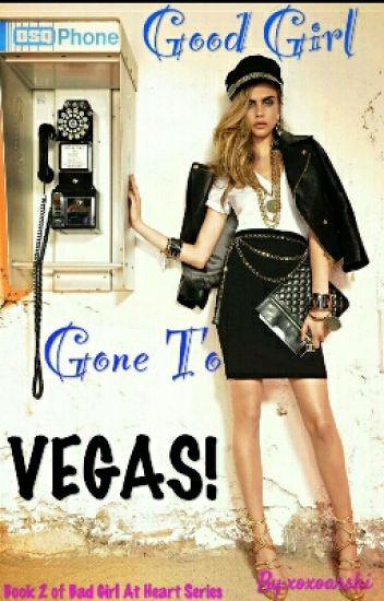 Good Girl Gone To Vegas! (book 2)
