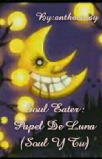 Soul Eater : Papel De Luna (soul Y Tu)