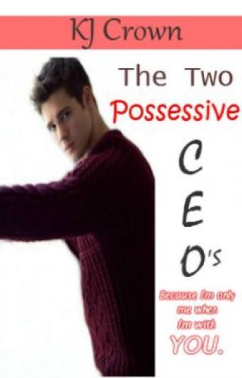 The Two Possessive Ceo's