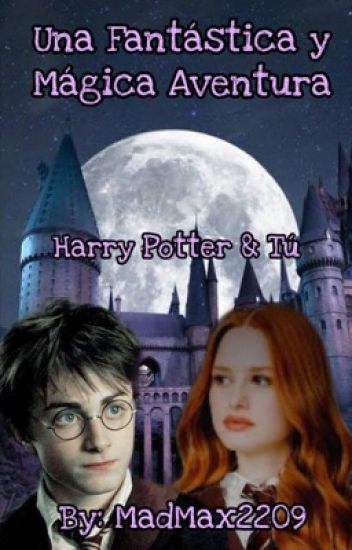 Una Fantastica Y Magica Aventura - Harry Potter & Tú