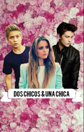~ Dos Chicos & Una Chica ~