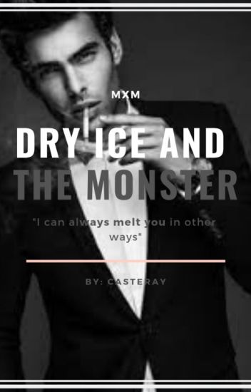 Dry Ice And The Monster