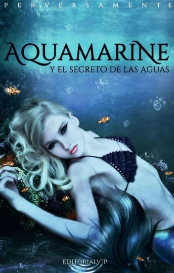 Aquamarine: Y El Secreto De Las Aguas©