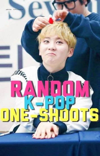 K-pop One-shoots