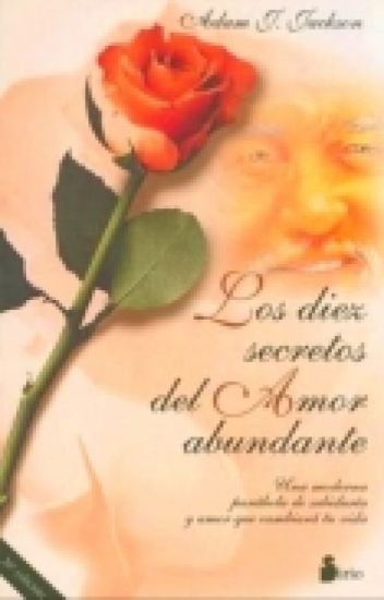 Los 10 Secretos Del Amor Abundante.