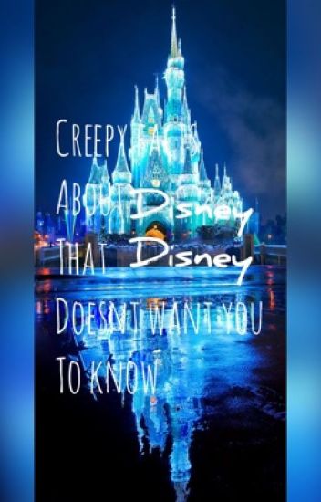Creepy Things About Disney That Disney Doesn't Want You To Know