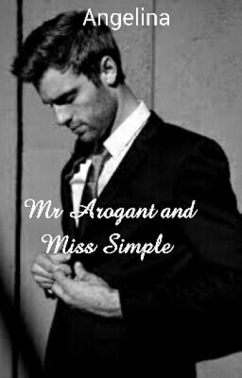 Mr Arogant And Miss Simple