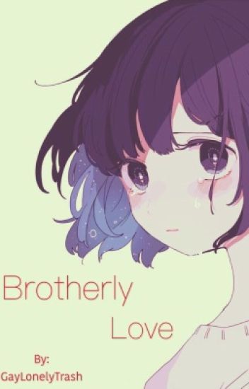 Brotherly Love[underlust!sans X Child!reader]