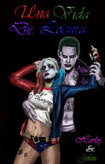 Una Vida De Locura | Harley Quinn & Joker
