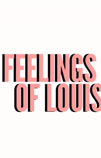 Feelings Of Louis | Larry Stylinson [os]