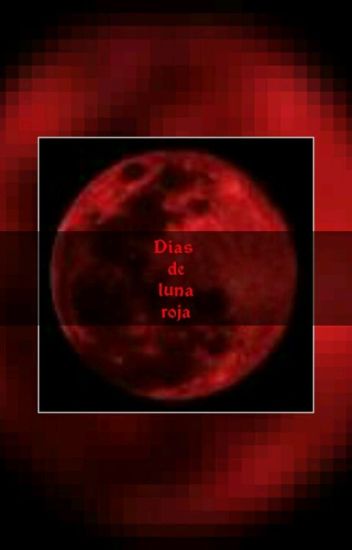 Dias De Luna Roja