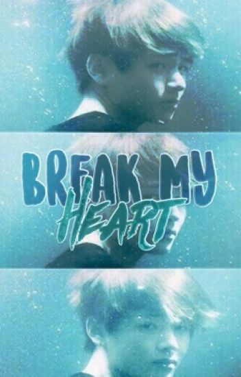 Break My Heart | Vkook.