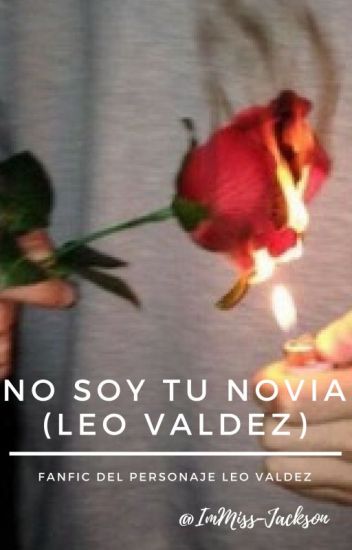 No Soy Tu Novia (leo Valdez #1)