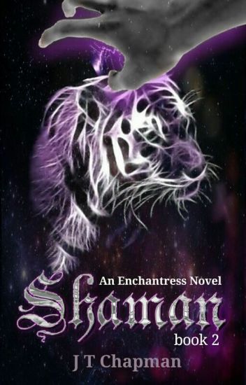 Shaman - An Enchantress Novel Book 2
