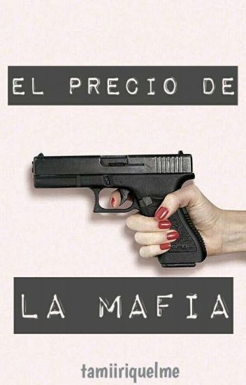 El Precio De La Mafia. |pausada|