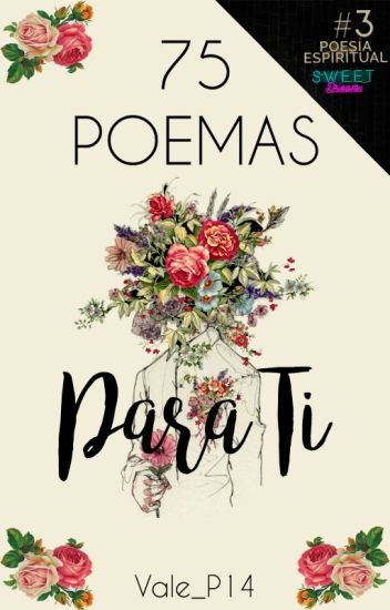 75 Poemas Para Ti | #pda1 [finalizada]