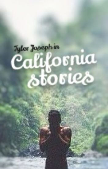 California Stories [tyler Joseph]