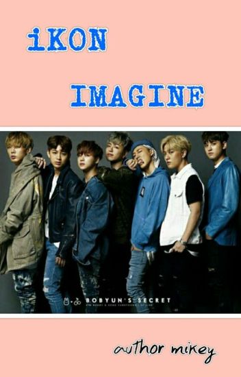 Ikon Imagine/ikon X You(my Dream)